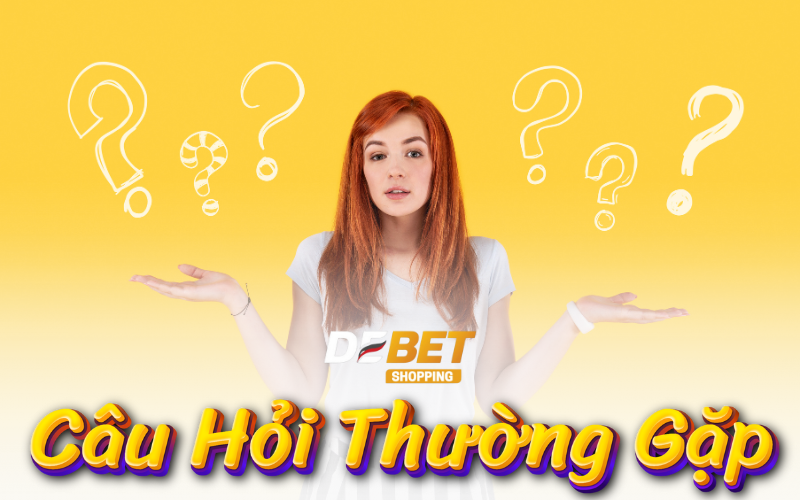 Câu hỏi thường gặp tại Debet